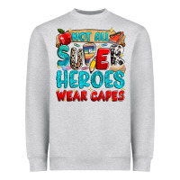 Heather Grey not all super heroes wear capes Heavyweight Sweatshirt - NancyCooperArtShop