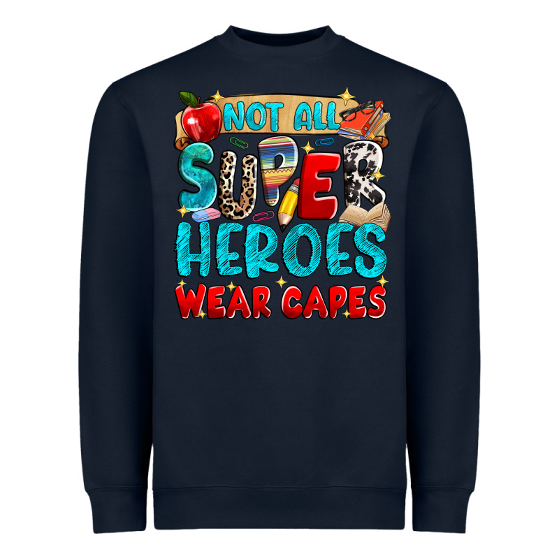 Not All Super Heroes Wear Capes Heavyweight Sweatshirt by NancyCooperArtShop | Teevron