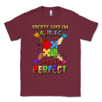Burgundy society says i'm autistic god says i'm perfect Classic Tee - JahusDesignShop