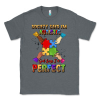 Charcoal Heather society says i'm autistic god says i'm perfect Classic Tee - JahusDesignShop