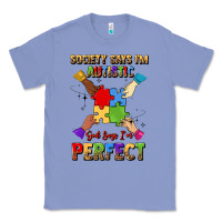 Colony Blue society says i'm autistic god says i'm perfect Classic Tee - JahusDesignShop