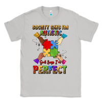 Moon Dust society says i'm autistic god says i'm perfect Classic Tee - JahusDesignShop