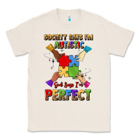 Natural society says i'm autistic god says i'm perfect Classic Tee - JahusDesignShop