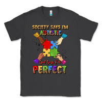 Smoke society says i'm autistic god says i'm perfect Classic Tee - JahusDesignShop