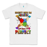 White society says i'm autistic god says i'm perfect Classic Tee - JahusDesignShop