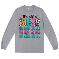 Heather Grey It's all a mess the house the car Long Sleeve Tee - MaliasSmallBusiness
