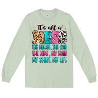 Matcha It's all a mess the house the car Long Sleeve Tee - MaliasSmallBusiness
