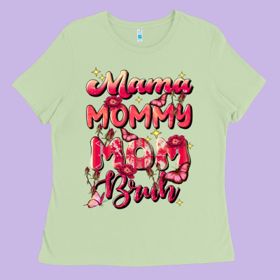Mom Bruh Ladies Tee Designed By Jahusdesignshop