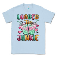 Dusty Blue loaded tea junkie Classic Tee - MaliasSmallBusiness