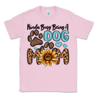 Bubblegum Pink kinda busy being a dog mom Classic Tee - MaliasSmallBusiness