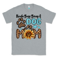 Heather Grey kinda busy being a dog mom Classic Tee - MaliasSmallBusiness