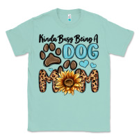 Seafoam kinda busy being a dog mom Classic Tee - MaliasSmallBusiness