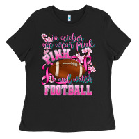 In October We Wear Pink And Watch Football Ladies Tee | Teevron