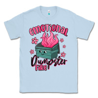 Dusty Blue emotional dumpster fire Classic Tee - MaliasSmallBusiness