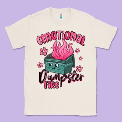 Emotional Dumpster Fire Classic Tee Designed By Maliassmallbusiness