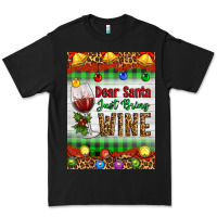 Black Christmas Dear Santa Just Bring Wine Premium Tee - Artiststas