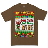 Cacao Christmas Dear Santa Just Bring Wine Premium Tee - Artiststas