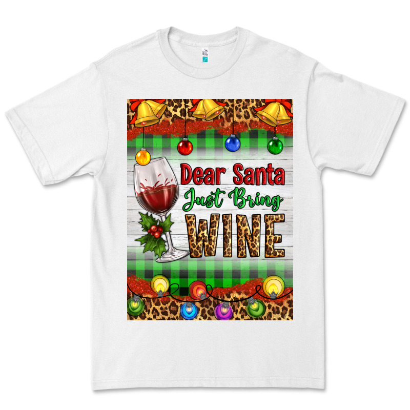 Christmas Dear Santa Just Bring Wine Premium Tee by Artiststas | Teevron