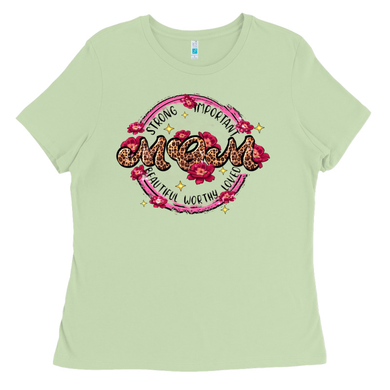 Strong Important Mom Beautiful Worthy Loved Ladies Tee by JahusDesignShop | Teevron