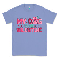 Colony Blue my dog is my valentine Classic Tee - MaliasSmallBusiness