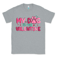 Heather Grey my dog is my valentine Classic Tee - MaliasSmallBusiness