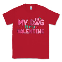 Red my dog is my valentine Classic Tee - MaliasSmallBusiness