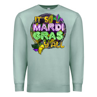Seafoam its mardi gras yall Premium Sweatshirt - CowGirlArtShop