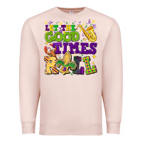Pale Pink let the good times roll Premium Sweatshirt - CowGirlArtShop
