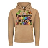 If Nothing Ever Changed Thered Be No Butterflies Vintage Hoodie | Teevron