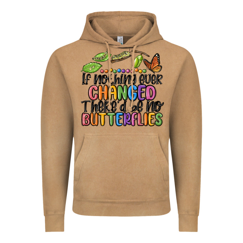 If Nothing Ever Changed Thered Be No Butterflies Vintage Hoodie by MaliasSmallBusiness | Teevron