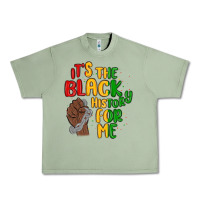 Oil Green it s the black history for me Urban Heavy Tee - MaliasSmallBusiness