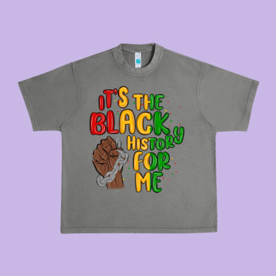It S The Black History For Me Urban Heavy Tee Designed By Maliassmallbusiness