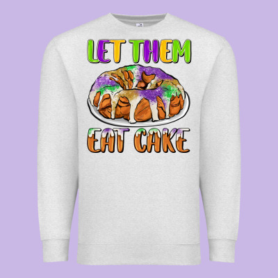 Let Them Eat Cake Premium Sweatshirt Designed By Cowgirlartshop