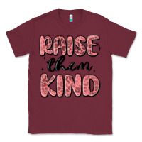 Burgundy raise them kind Classic Tee - MaliasSmallBusiness