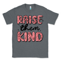 Charcoal Heather raise them kind Classic Tee - MaliasSmallBusiness
