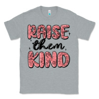 Heather Grey raise them kind Classic Tee - MaliasSmallBusiness