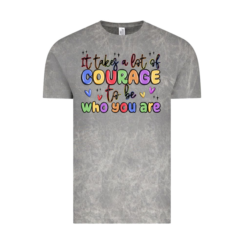 It Takes A Lot Of Courage To Be Who You Are Vintage Tee by MaliasSmallBusiness | Teevron