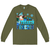 Army Green I'm freakin freezin Long Sleeve Tee - MaliasSmallBusiness