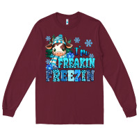 Burgundy I'm freakin freezin Long Sleeve Tee - MaliasSmallBusiness