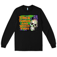 Black thick thighs and witch vibes Long Sleeve Tee - JahusDesignShop