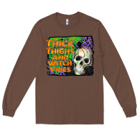 Chestnut thick thighs and witch vibes Long Sleeve Tee - JahusDesignShop