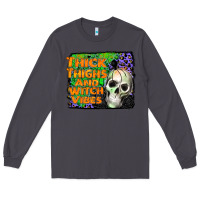 Smoke thick thighs and witch vibes Long Sleeve Tee - JahusDesignShop