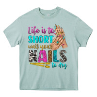 Arona life is to short wait your nails to dry bbs Heavy Core Tee - BundleAndBundleShop