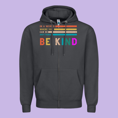 Be Kind Zipper Hoodie Designed By Bettercallsaul
