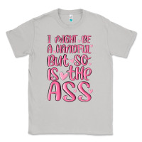 Moon Dust i might be a handful but so is this ass Classic Tee - MaliasSmallBusiness