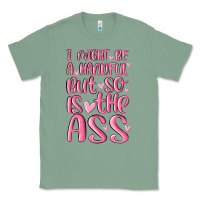 Sage i might be a handful but so is this ass Classic Tee - MaliasSmallBusiness