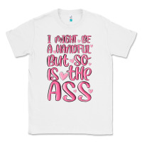 White i might be a handful but so is this ass Classic Tee - MaliasSmallBusiness