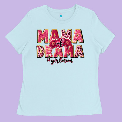 Mama Of Drama Girl Mom Ladies Tee Designed By Jahusdesignshop