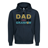 Navy i have two titles dad and grandpa Zipper Hoodie - Bettercallsaul