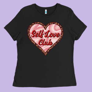 Self Love Club Valentine's Day Ladies Tee Designed By Ranaportraitstore